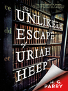Cover image for The Unlikely Escape of Uriah Heep